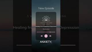 5 Minute Meditations Healing from Postpartum Depression [upl. by Kilar]