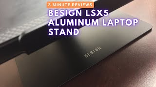 Review of Besign LSX5 Aluminum Laptop Stand [upl. by Annavaig]