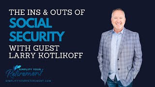 The Ins and Outs of Social Security with Larry Kotlikoff [upl. by Lamberto]