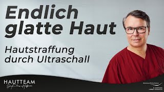 Hautstraffung durch Ultraschall  Endlich glatte Haut Problemzonen ade [upl. by Aldas]