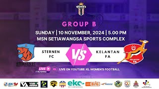 Live KL WOMENS SUPER LEAGUE 2024  STERNEN FC vs KELANTAN FA [upl. by Kcirrez401]