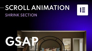 Shrink Section On Scroll With GSAP amp ScrollTrigger In Elementor Pro  Scroll Animation [upl. by Jean]