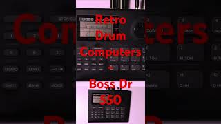 Retro Drum Machines  Boss Dr 550 [upl. by Bronk]