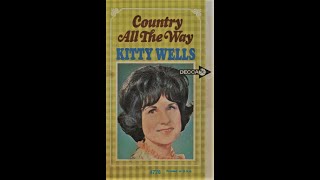 Kitty Wells quotCountry All the Wayquot complete stereo vinyl Lp [upl. by Ylla724]