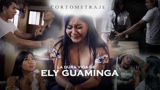 La dura vida de ELY GUAMINGA te conmoverá [upl. by Alyam]