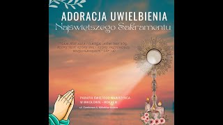 Adoracja Uwielbienia Najświętszego Sakramentu 21 11 2024 [upl. by Weirick]