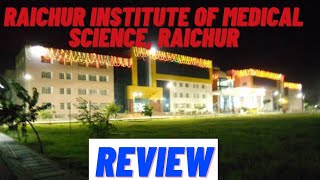 Raichur medical college Raichur review  RIMS Raichur  campus  neet mbbscounselling [upl. by Ailadi]