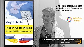 Frieden fuer die Ukraine Wie kann der Krieg beendet werden Angela Mahr [upl. by Eiclud]