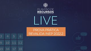 Plantão de Recursos MEDGRUPO  PROVA PRÁTICA REVALIDA INEP 20222 [upl. by Tine345]