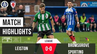 HARRYS HIGHLIGHTS LEISTON 00 BROMSGROVE SPORTING [upl. by Kenzi675]