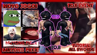 Muyong Piece Novo Jogo Toji Event Tutorial Como Pegar All Swords  Tutorial Toji amp Showcase Cid [upl. by Acinnej593]