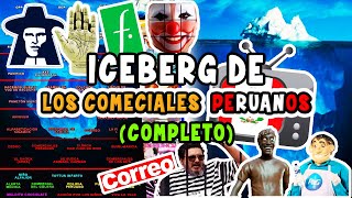 Iceberg de los COMERCIALES PERUANOS Completo [upl. by Narib]