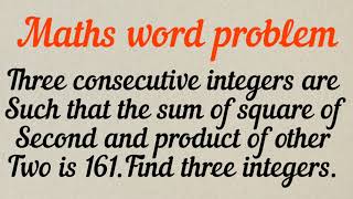 Three consecutive integers are such that the sum of square of second and product of other twos 161 [upl. by Nepean946]