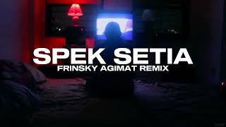 SPEK SETIA  FRINSKY AGIMAT REMIX  DISKO TANAH  2K24 [upl. by Ardeed]