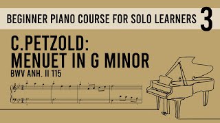 Beginner Piano Course Level 3  58 CPetzold Menuet in G minor BWV Anh II 115 [upl. by Terryn906]