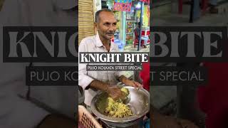 Kolkata street food during Durga Pujo  Knight Bite  KKR [upl. by Carolyne]