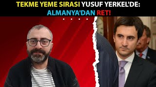 BU SEFER YUSUF YERKEL TEKME YEDİ ALMANYADAN RET [upl. by Dovev65]