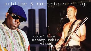 Sublime feat Notorious BIG  Doin Time Mashup Remix Video [upl. by Adnole]