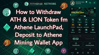 How to Withdraw ATH amp LION Token from Athene LaunchPad Deposit to Athene Mining Wallet App [upl. by Kallman595]