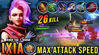 26 Kills Ixia Maximum Attack Speed Build INSANE LIFESTEAL  Build Top 1 Global Ixia  MLBB [upl. by Vic]