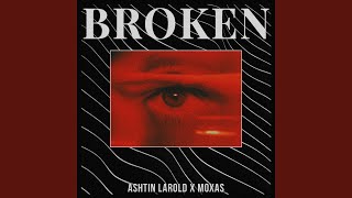 Broken feat Moxas Remix [upl. by Nednarb]