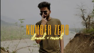 Number zero slowedreverb  Elvish Yadav  Sandy Kaur Nagra  Vkey  SDEE  Komal Choudhari [upl. by Ynnob859]