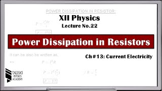 XII Lecture No22  Power Dissipation in Resistors  Current Electricity Class 12 [upl. by Alleuqram165]