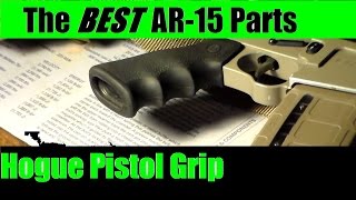 AR 15 BEST Parts Series  Hogue pistol Grip Review [upl. by Jehu]