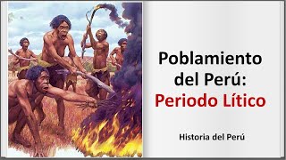 ⭐▶️¿Cómo fue el Poblamiento del Perú en el Periodo Lítico 📕 aulamedia [upl. by Neersan]