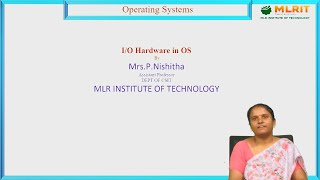 LEC34 Operating Systems  IO Hardware in OS by Mrs P Nishitha [upl. by Novoj]