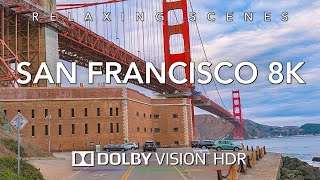 Driving San Francisco California 8K HDR Dolby Vision [upl. by Melnick]