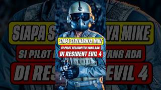 Siapa Sebenarnya Mike Di Resident Evil 4 [upl. by Sachsse9]