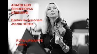 Anatolijus Šenderovas Cantus in memoriam Jascha Heifetz for violin solo Ruta Lipinaityte violin [upl. by Ailecec]