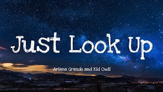 Just Look Up  Ariana Grande and Kid Cudi  Lyrics 1 HOUR [upl. by Nahtaj518]