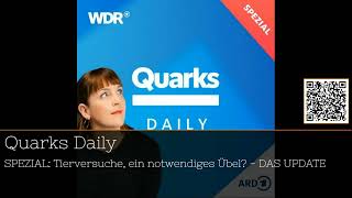 quotTierversuche Notwendig oder Überholt  Quarks Daily SPEZIALquot podcast 30Minuten [upl. by Flanders]