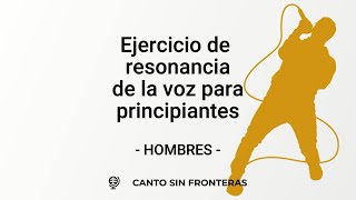 💪 Ejercicio de RESONANCIA de la voz NG para principiantes hombres [upl. by Gies]