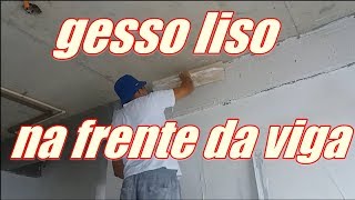 como aplicar gesso sobre as vigas [upl. by Fortuna]