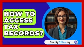 How To Access Tax Records  CountyOfficeorg [upl. by Nibaj]