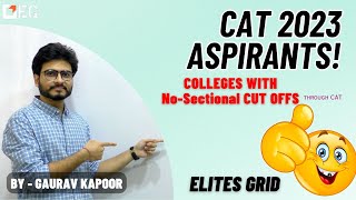 Colleges with NoSectional Cut off through CAT 2023  Elites Grid [upl. by Kcirtap692]