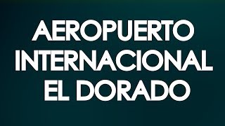 Aeropuerto El Dorado Bogotá  Tips Transporte Como llegar y como salir [upl. by Majka]