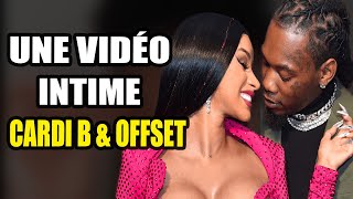 UNE VIDÉO TRÈS INTIME DE CARDI B ET OFFSET DÉVOILÉE [upl. by Sissy]