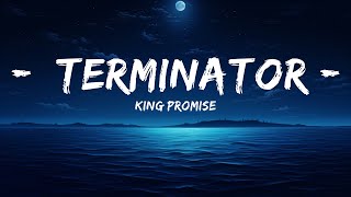 King Promise  Terminator Lyrics  25 Min [upl. by Yrocej]