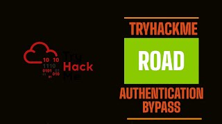 Web Application Authentication Bypass  TryHackMe Road [upl. by Phio]