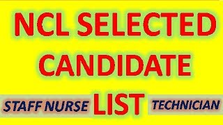 NCL STAFF NURSE  TECHNICIAN  SELECT हुये CANDIDATE की सुची जल्दी देखो [upl. by Christie]