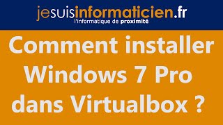 Comment installer Windows 7 Pro dans virtualbox [upl. by Joelly184]