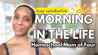 Busy amp Productive Morning in the Life  Homeschool Mom of 4 [upl. by Hamnet]