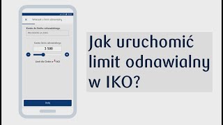 Jak uruchomić limit odnawialny w aplikacji IKO  PKO Bank Polski [upl. by Eiger902]