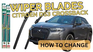 Wiper Blades Replacement On Citroen DS3 Crossback 2018onwards Front Rear Wipers Change [upl. by Diannne]