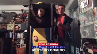 Teatro Roma  Mistero Comico [upl. by Litman387]