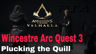 Plucking the Quill  Wincestre Arc Quest 3  Assassins Creed Valhalla PS4 [upl. by Yelrihs]